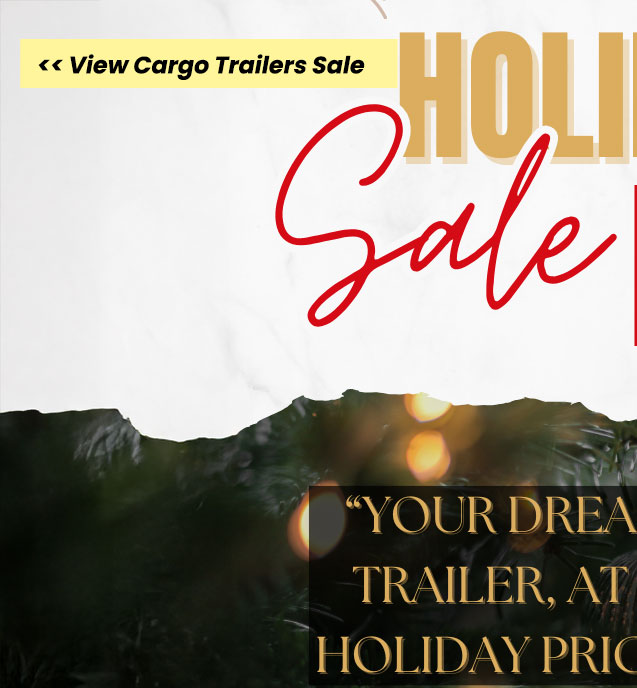 Cargo trailer holiday sale